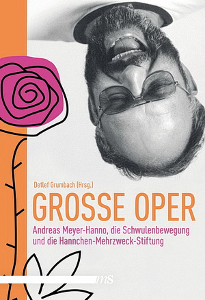 Vom Opernregisseur zum Aktivisten: Andreas Meyer-Hanno